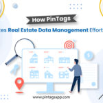 How PinTags Makes Real Estate Data Management Effortless