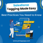 Salesforce Tagging Made Easy: Best Practices You Need to Know